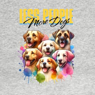 Less People More Dogs T-Shirt